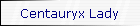 Centauryx Lady