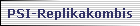 PSI-Replikakombis