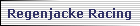 Regenjacke Racing